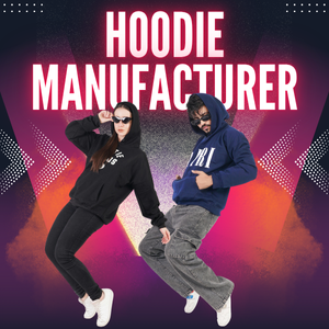 Hoodie Manufacturer